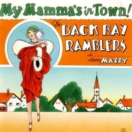 Back Bay Ramblers/My Mamma's Back In Town!@Feat. Jimmy Mazzy